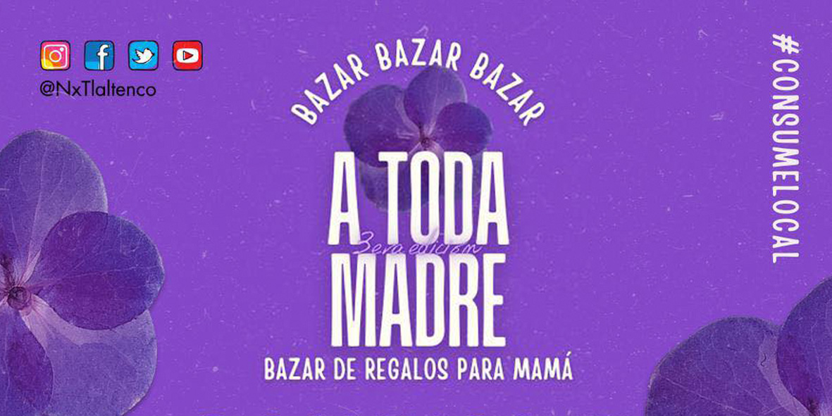“A Toda Madre” regresa con su 3era edición: el bazar ideal para encontrar el regalo perfecto para mamá